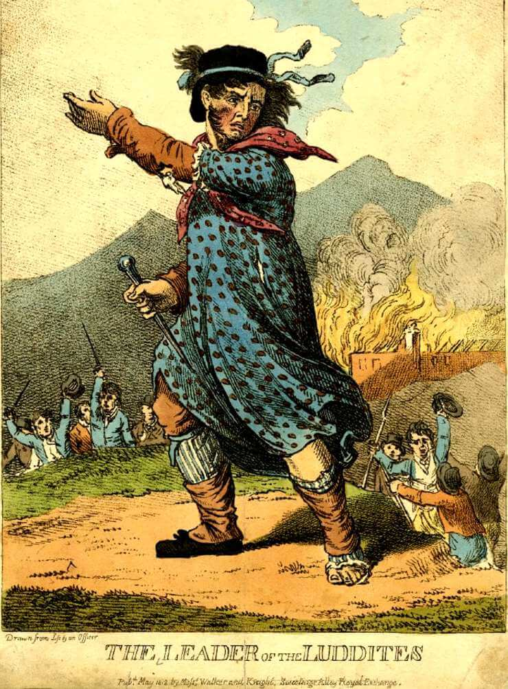 Their leader, real or imaginary, was known as King Ludd, after a probably mythical Ned Ludd.