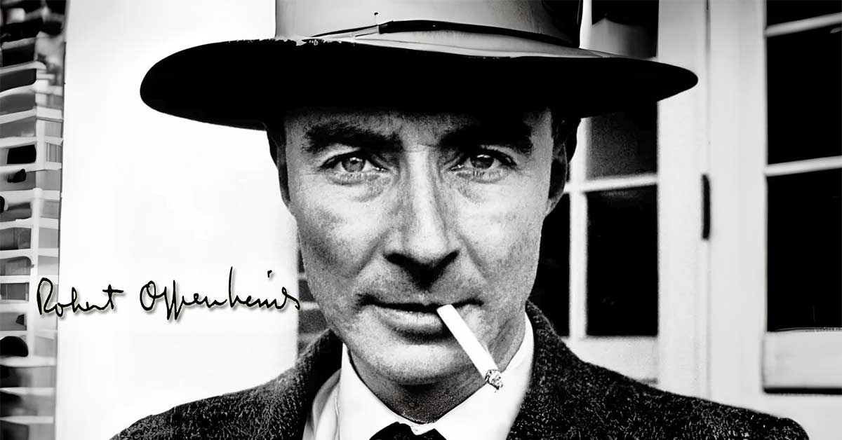 J. Robert Oppenheimer - The father of the atomic bomb